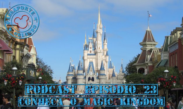 PODCAST EP. 23 – Maio/15 – Conheça o Magic Kingdom