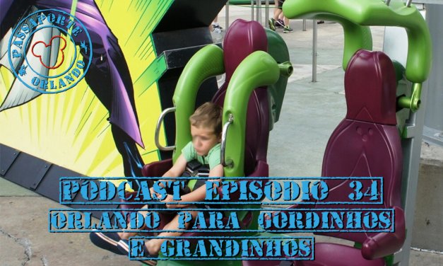 PODCAST EP. 34 – Orlando para Gordinhos e Grandinhos