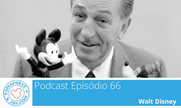 PODCAST EP. 66 – Walt Disney