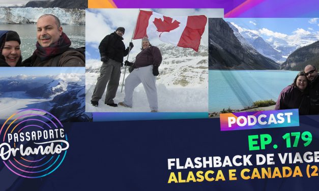 PODCAST EP. 179 – Flashback de Viagem – Alasca e Canadá (2013)