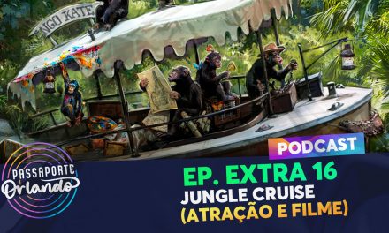 PODCAST EXTRA 16 – Jungle Cruise (atração e filme)