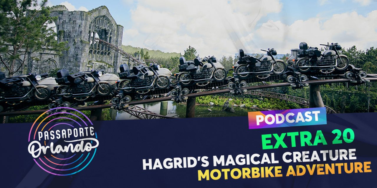 PODCAST EXTRA 20 – Hagrid’s Magical Creatures Motorbike Adventure