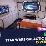 PODCAST Ep. 192 – Star Wars Galactic Starcruiser – O Veredito