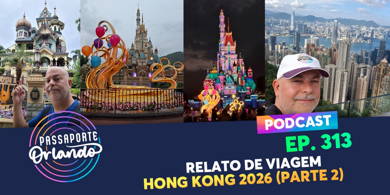 EPISÓDIO 313 – Relato de Viagem – China 2026 – Parte 2: Hong Kong