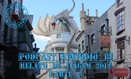 PODCAST Ep. 18 – Dezembro/14 – Relato de Viagem a Orlando 2014 (Parte 2)