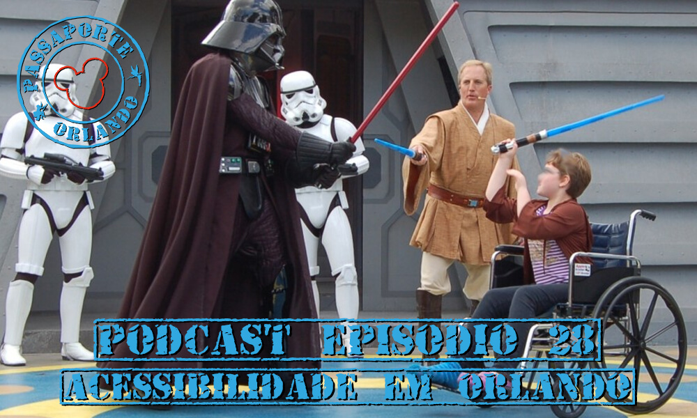 PODCAST EP. 28 – Acessibilidade em Orlando