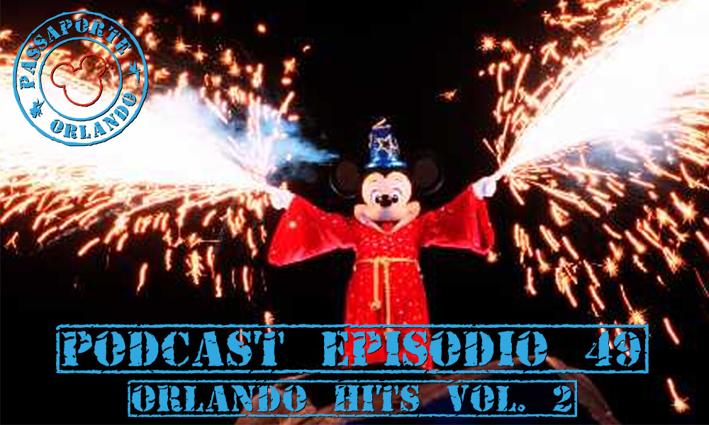 PODCAST EP. 49 – Orlando Hits Vol. 2