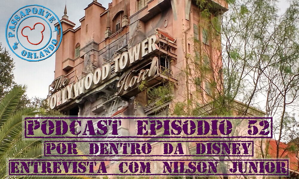 PODCAST EP. 52 – Por Dentro da Disney – Entrevista com Nilson Junior
