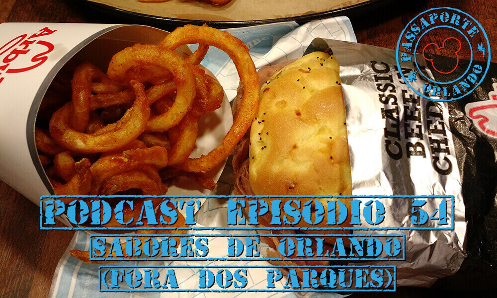 PODCAST EP. 54 – Sabores de Orlando (fora dos parques)