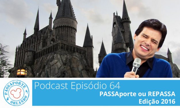 PODCAST EP. 64 – PASSAporte ou REPASSA – Edição 2016