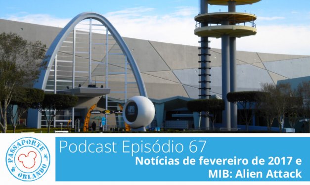 PODCAST EP. 67 – Notícias de Fevereiro de 2017 e MIB: Alien Attack