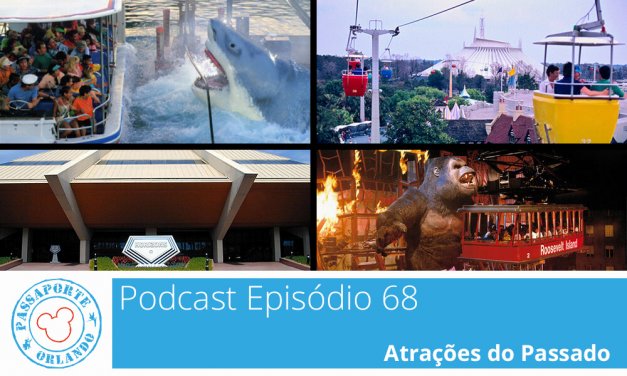 PODCAST EP. 68 – Atrações do Passado