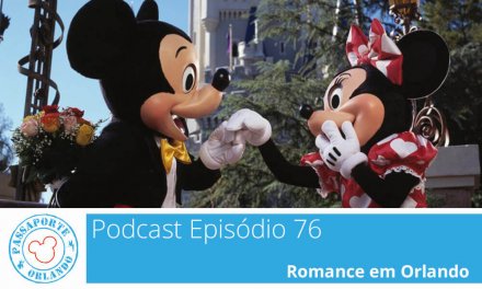 PODCAST EP. 76 – Romance em Orlando