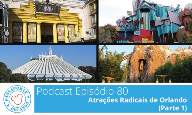 PODCAST EP. 80 – Atrações Radicais de Orlando (Parte 1)