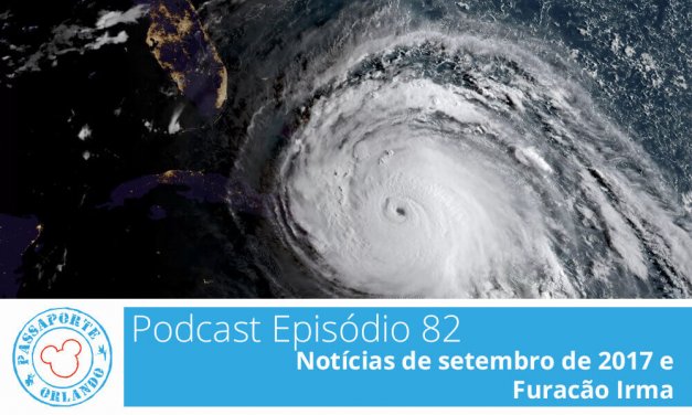 PODCAST EP. 82 – Notícias de Setembro de 2017 e Furacão Irma