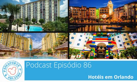 PODCAST EP. 86 – Hotéis em Orlando