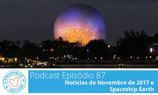 PODCAST EP. 87 – Notícias de Novembro de 2017 e Spaceship Earth