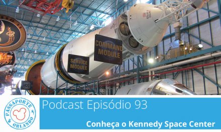 PODCAST EP. 93 – Conheça o Kennedy Space Center