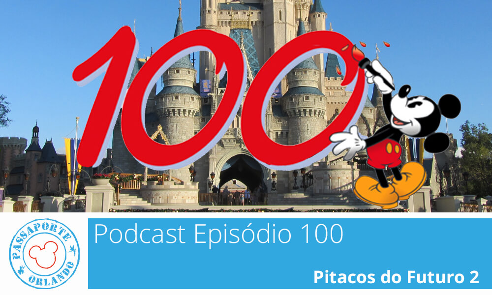 PODCAST EP. 100 – Pitacos do Futuro 2