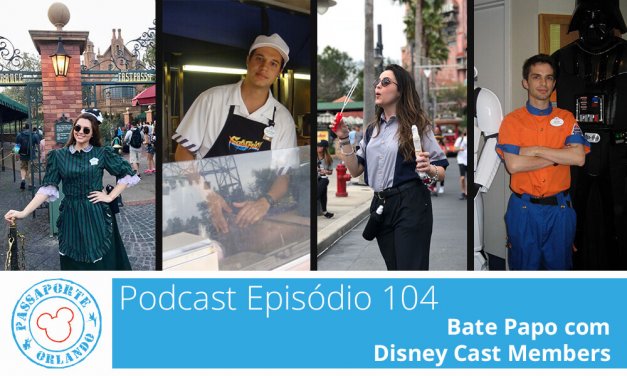 PODCAST EP. 104 – Bate Papo com Disney Cast Members