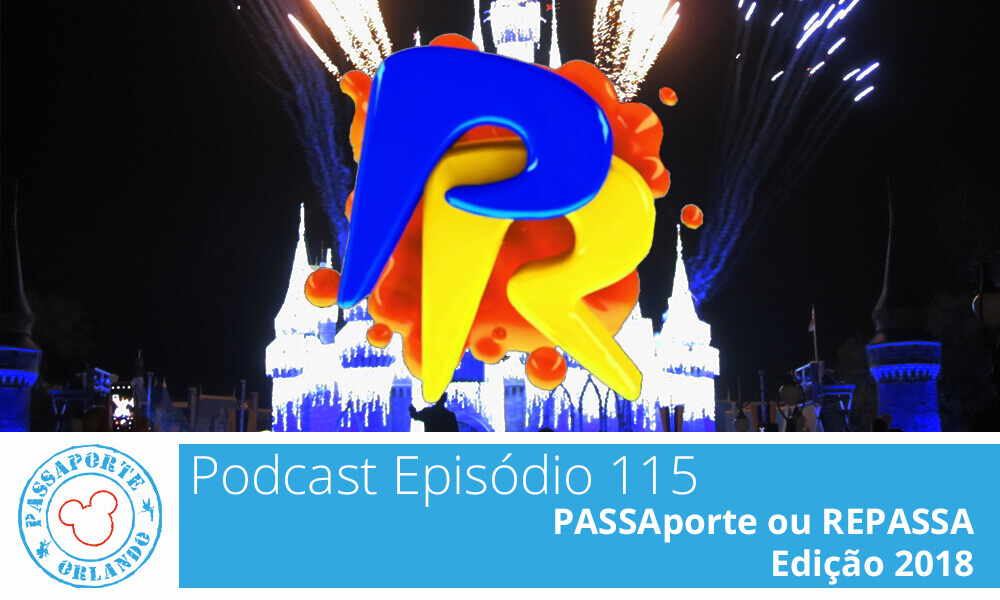 PODCAST EP. 115 – PASSAporte ou REPASSA – Edição 2018