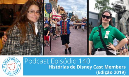 PODCAST EP. 140 – Histórias de Disney Cast Members (Edição 2019)