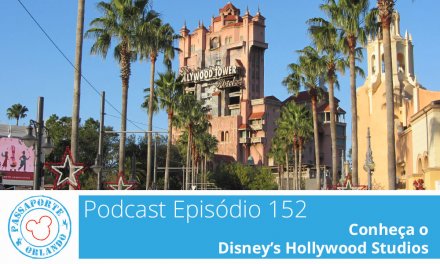 PODCAST EP. 152 – Conheça o Disney’s Hollywood Studios