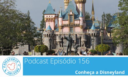 PODCAST EP. 156 – Conheça a Disneyland