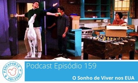 PODCAST EP. 159 – O Sonho de Viver nos EUA