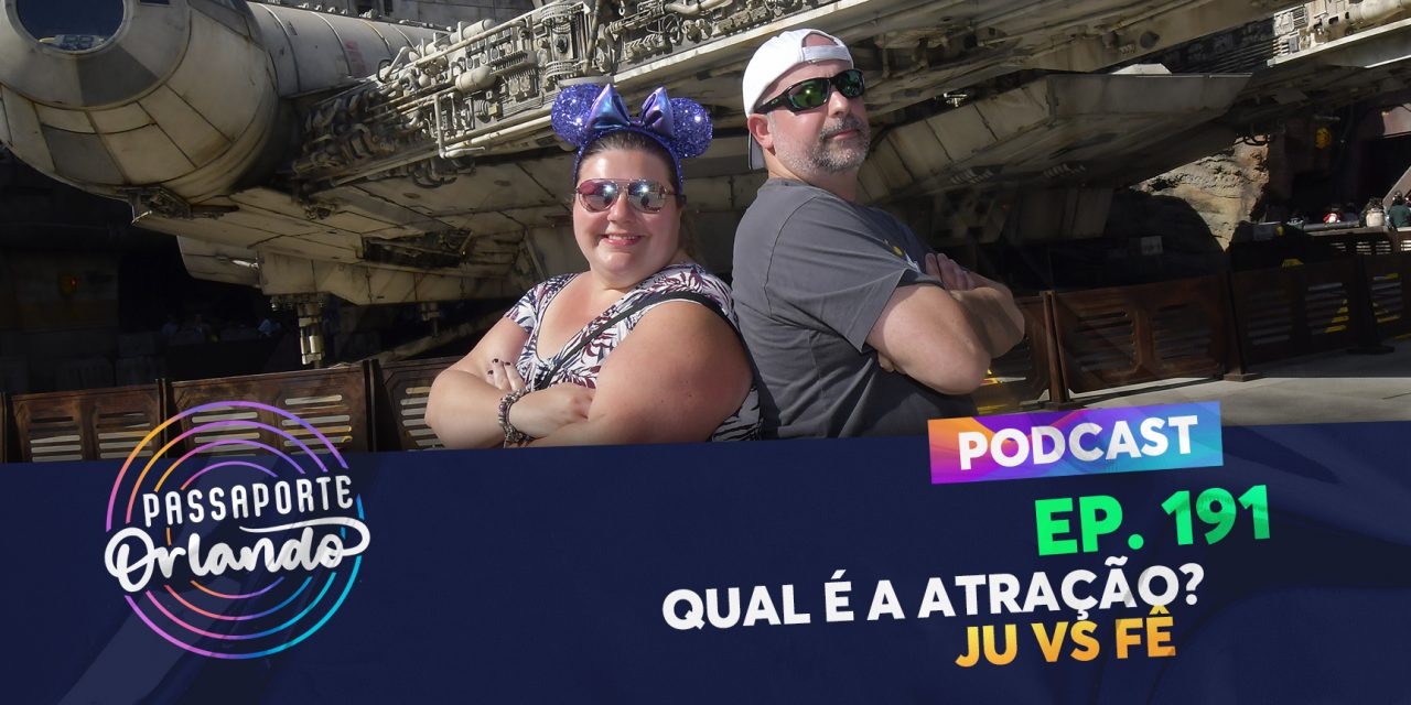 PODCAST Ep. 191 – Qual é a Atração? – Ju vs Fê