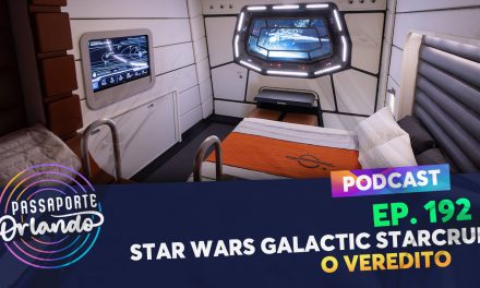 PODCAST Ep. 192 – Star Wars Galactic Starcruiser – O Veredito