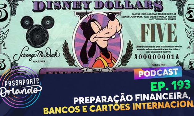 PODCAST Ep. 193 – Preparação Financeira, Bancos e Cartões Internacionais