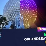 PODCAST Ep. 196 – Orlandebate: EPCOT