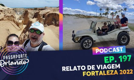 PODCAST Ep. 197 – Relato de Viagem: Fortaleza 2022