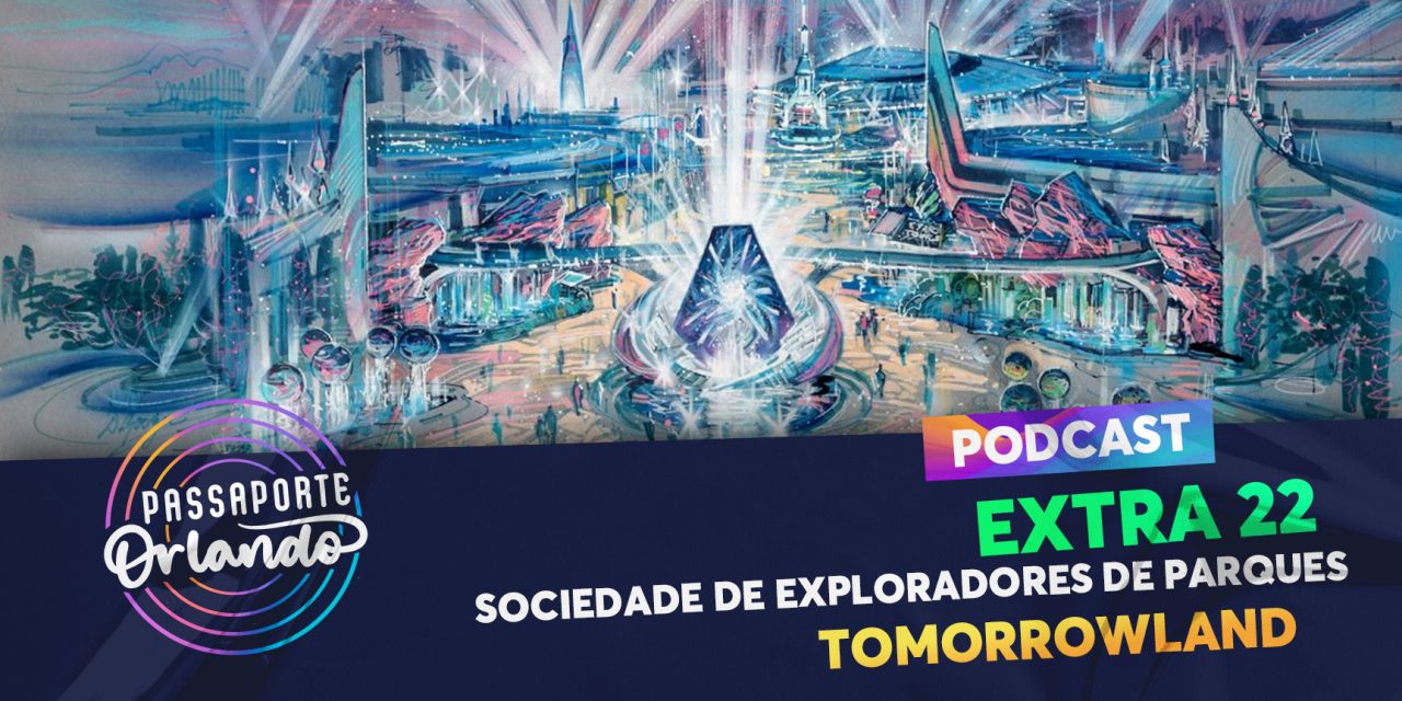 PODCAST EXTRA 22 – S.E.P. – Tomorrowland