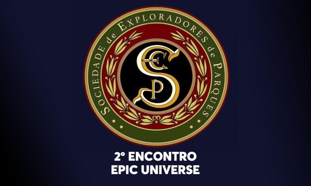 2º Encontro da Sociedade de Exploradores de Parques – Epic Universe
