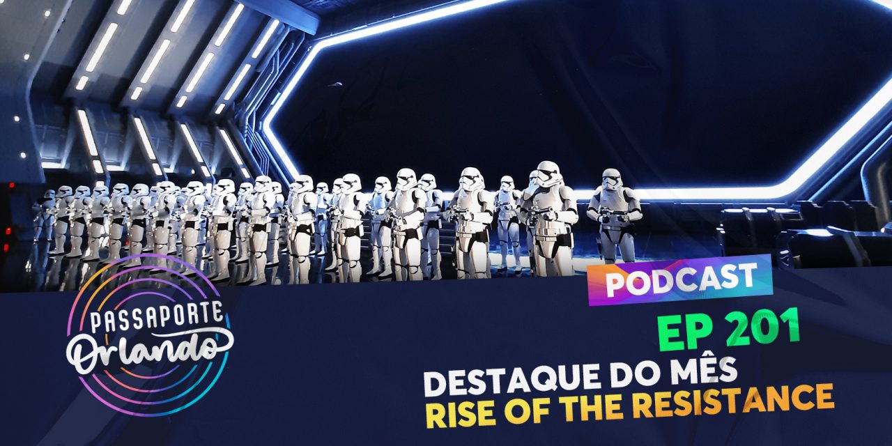 PODCAST Ep. 201 – Rise of the Resistance