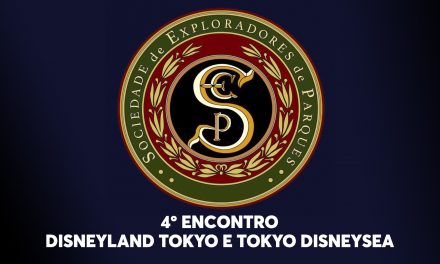 4º Encontro da Sociedade de Exploradores de Parques – Tokyo Disneyland e DisneySea