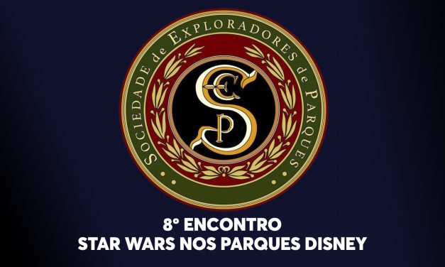 8º Encontro da Sociedade de Exploradores de Parques – Star Wars nos parques Disney