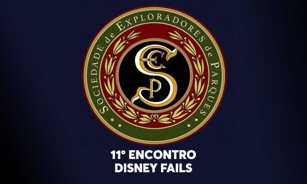 11º Encontro da Sociedade de Exploradores de Parques – Disney Fails