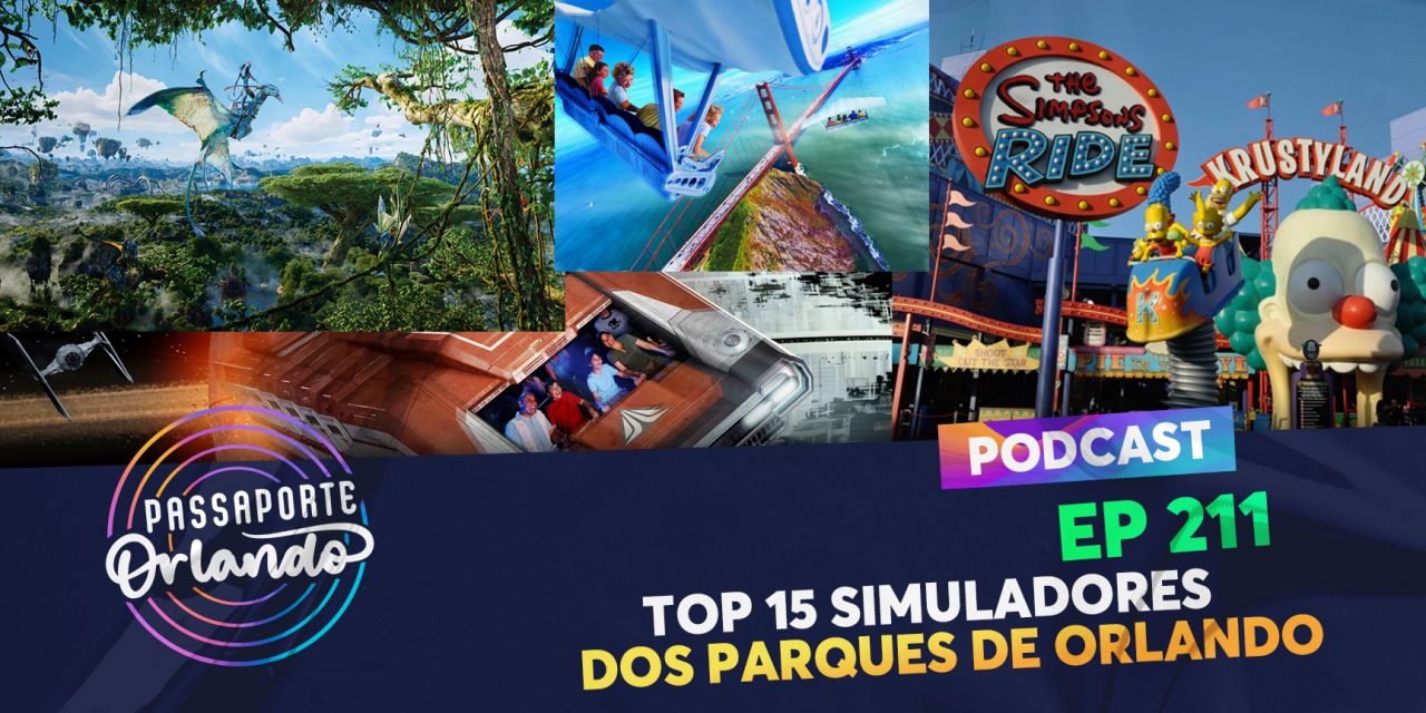 PODCAST Ep. 211 – Top 5 Simuladores dos Parques de Orlando
