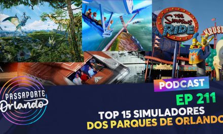 PODCAST Ep. 211 – Top 5 Simuladores dos Parques de Orlando