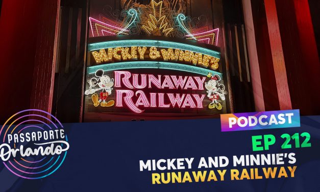 PODCAST Ep. 212 – Mickey and Minnie’s Runaway Railway