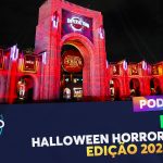 PODCAST Ep. 217 – Halloween Horror Nights 32 (edição 2023)