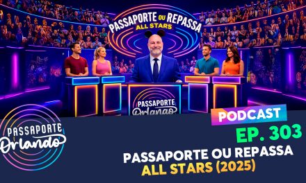 PODCAST EP. 303 – Passaporte ou Repassa ALL STARS (2025)