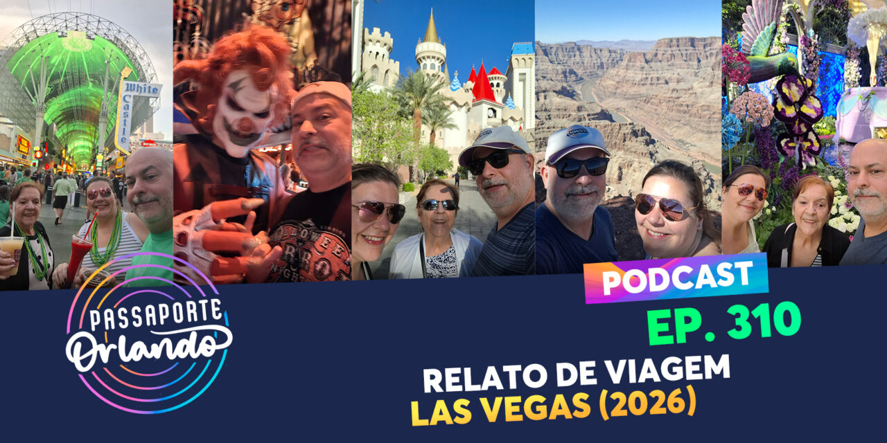 PODCAST EP. 310 – Relato de Viagem – Las Vegas (2026)