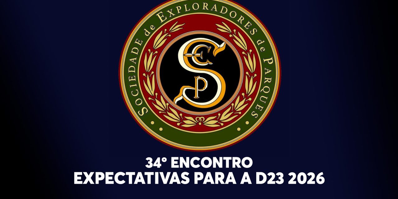 34º Encontro da Sociedade de Exploradores de Parques – Expectativas para a D23 2026