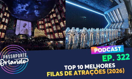 EPISÓDIO 322 – Top 10 Melhores Filas de Atrações (2026)